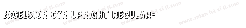 Excelsior Cyr Upright Regular字体转换